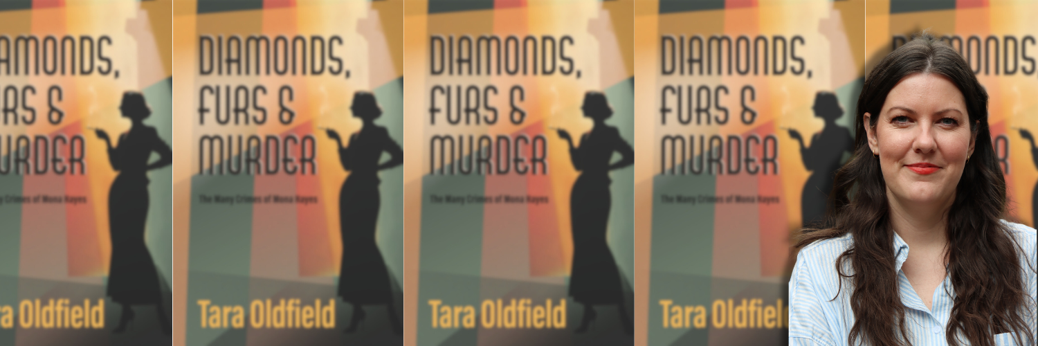 Author talk: Tara Oldfield &lsquo;Diamonds, Furs and Murder&rsquo;