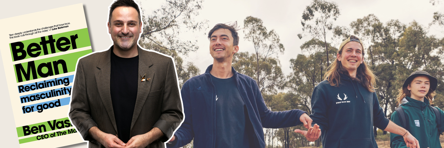 'Better Man' with Ben Vasiliou